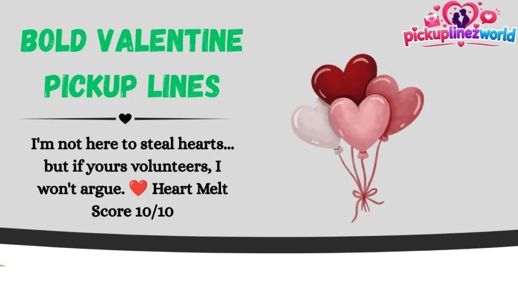 Bold Valentine Pickup Lines