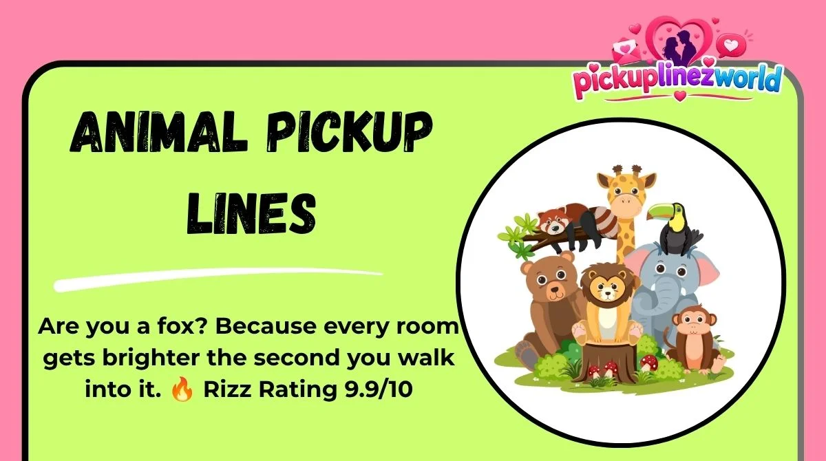 Animal Pickup Lines