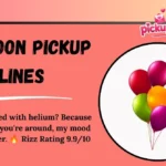 Balloon Pickup Lines