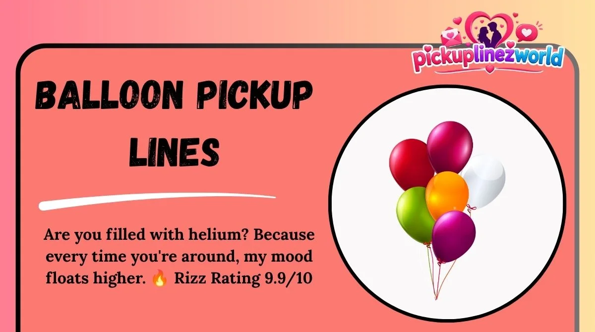 Balloon Pickup Lines