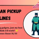 Batman Pickup Lines
