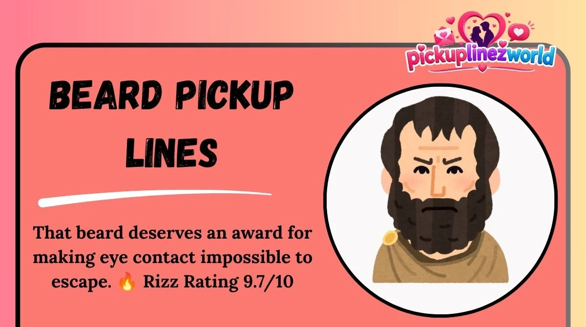 Beard Pickup Lines