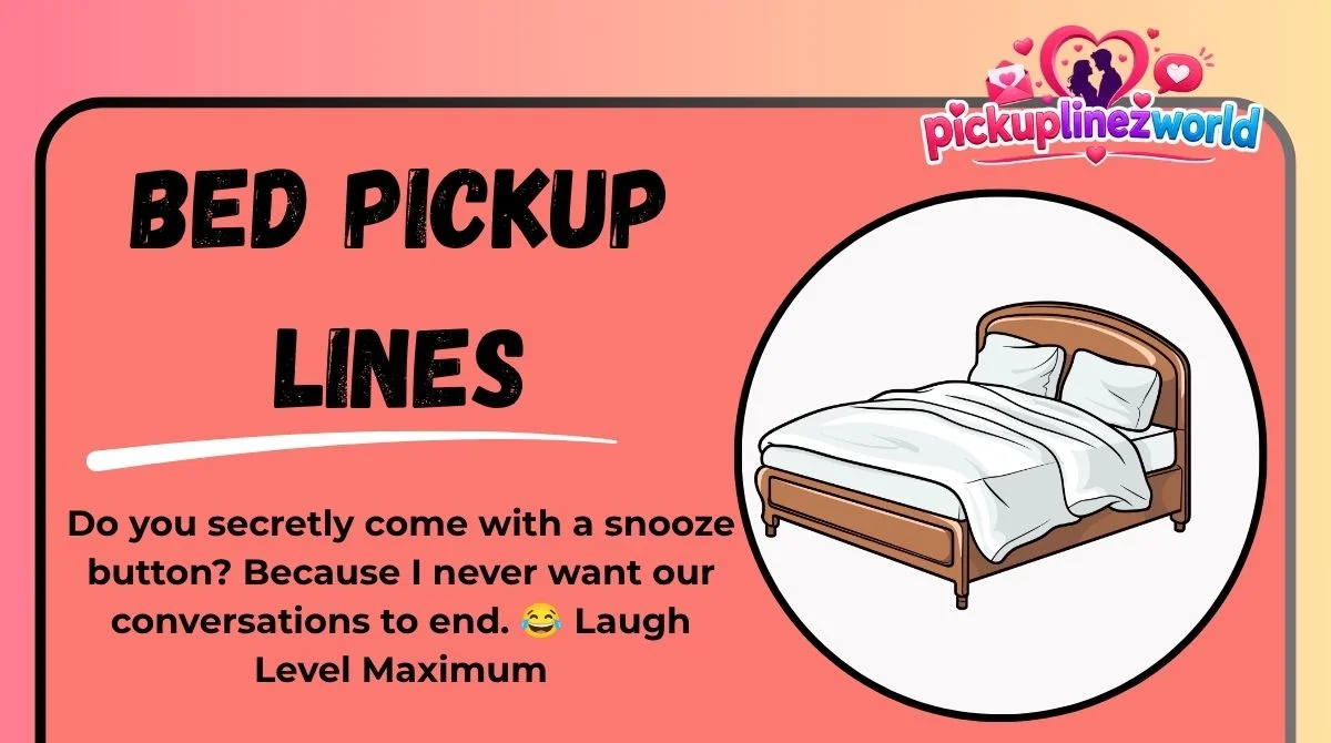 Bed Pickup Lines