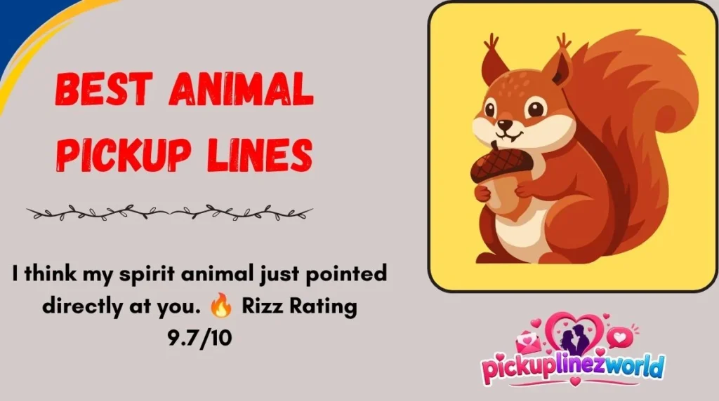 Best Animal Pickup Lines