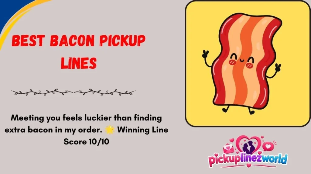 Best Bacon Pickup Lines