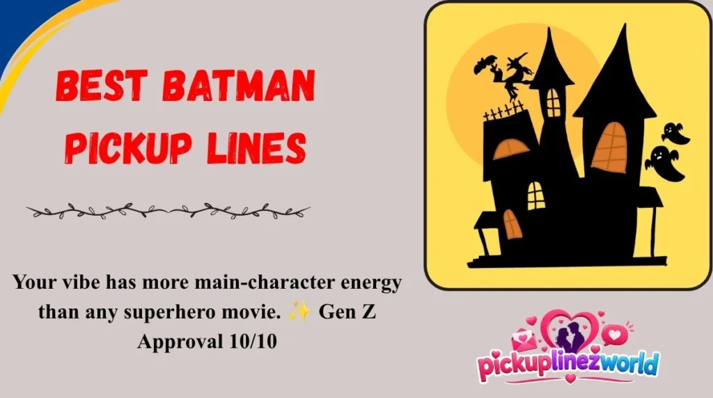 Best Batman Pickup Lines