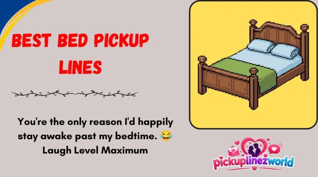 Best Bed Pickup Lines