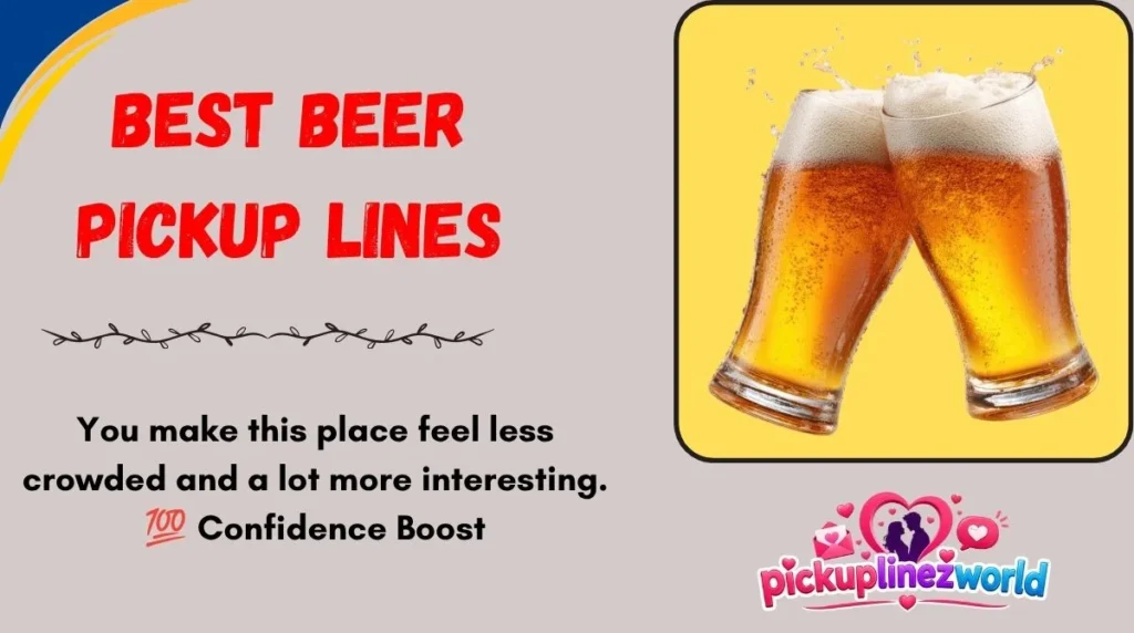 Best Beer Pickup Lines