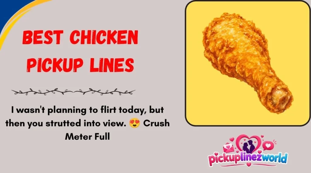 Best Chicken Pickup Lines