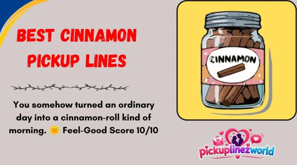 Best Cinnamon Pickup Lines