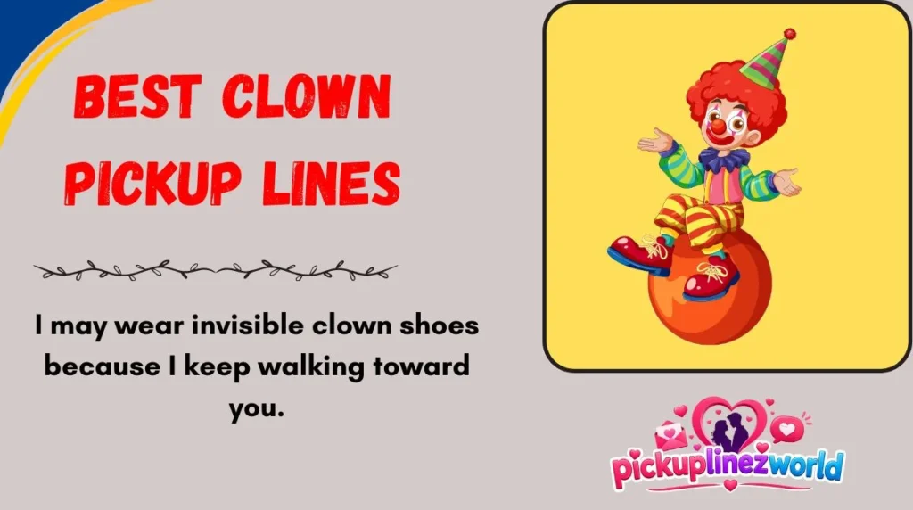 Best Clown Pickup Lines