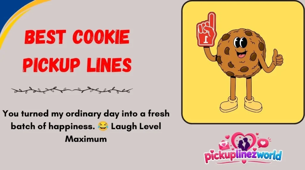 Best Cookie Pickup Lines