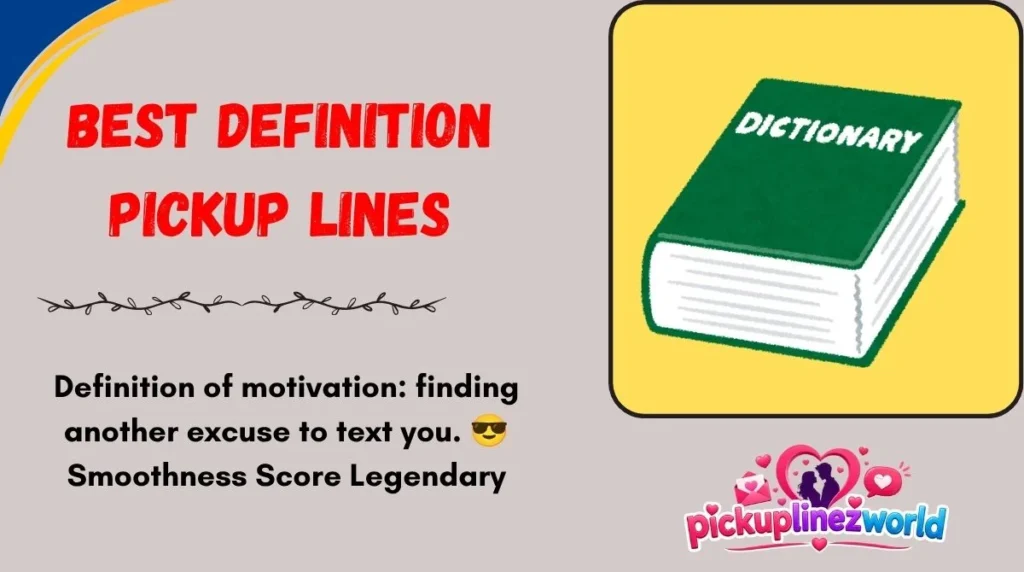 Best Definition Pickup Lines