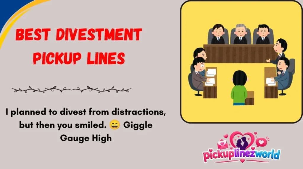 Best Divestment Pickup Lines