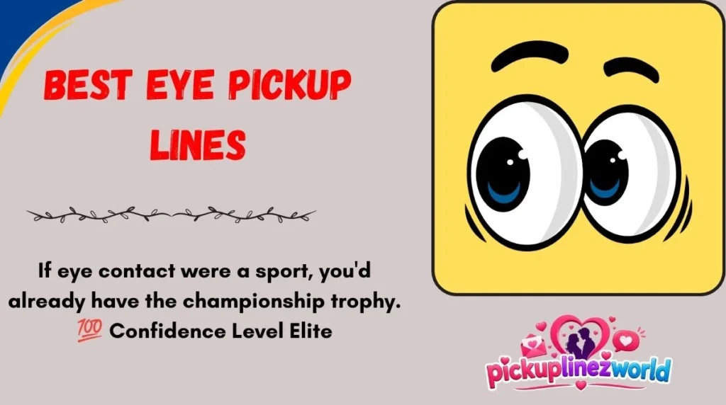Best Eye Pickup Lines