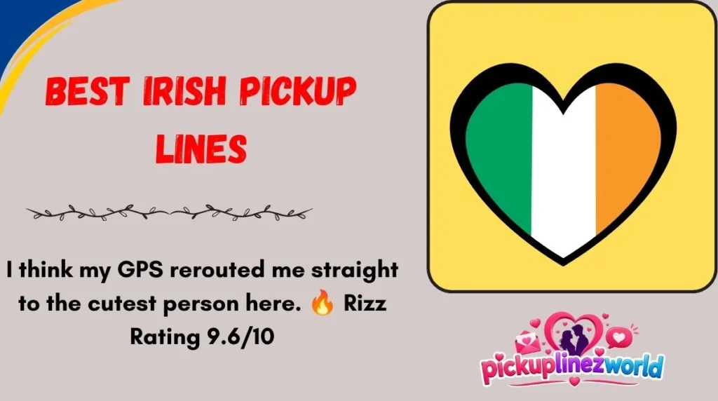 Best Irish Pickup Lines
