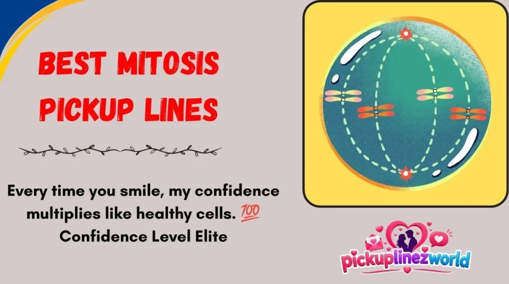 Best Mitosis Pickup Lines