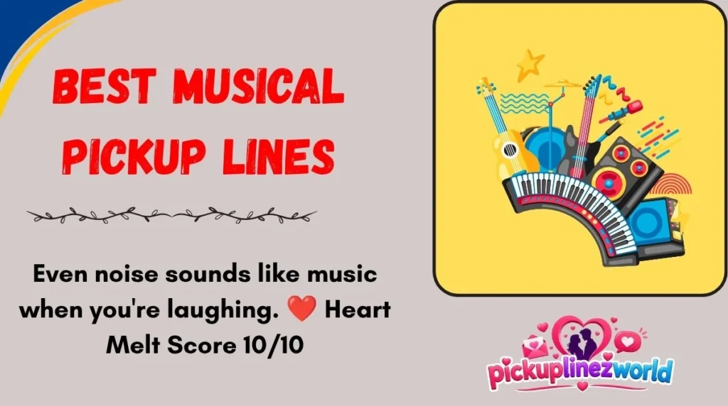 Best Musical Pickup Lines