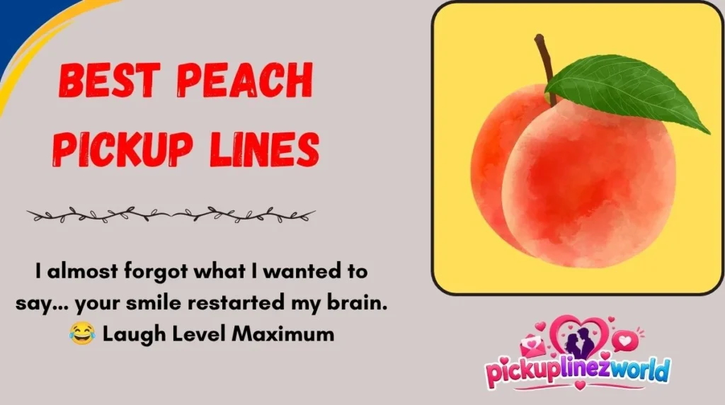 Best Peach Pickup Lines