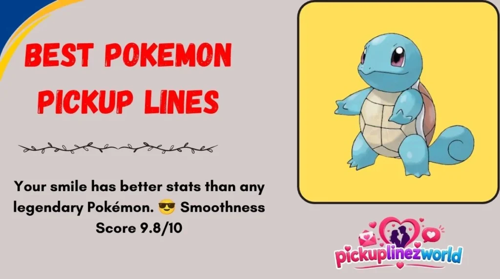 Best Pokemon Pickup Lines