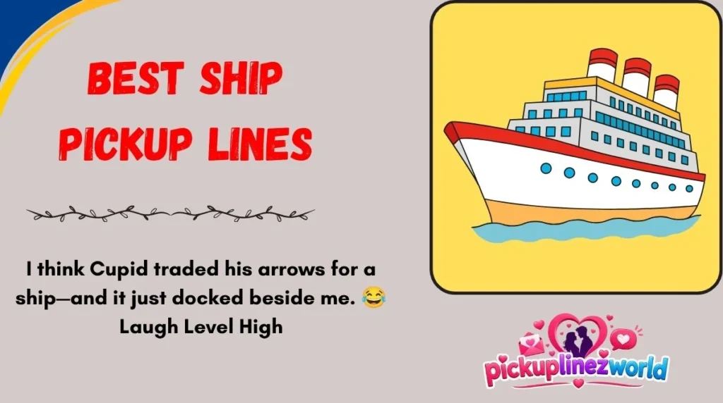 Best Ship Pickup Lines