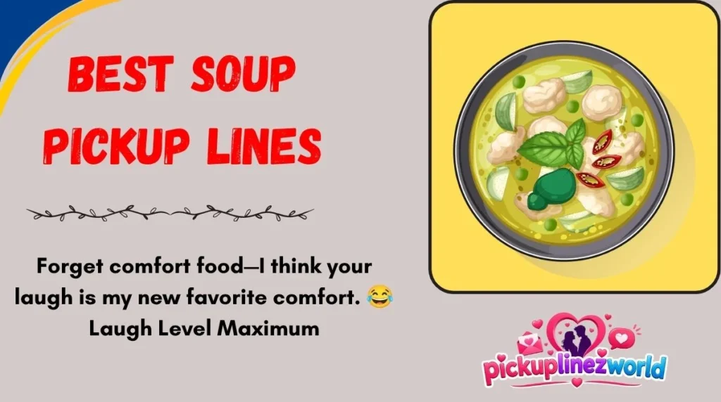 Best Soup Pickup Lines