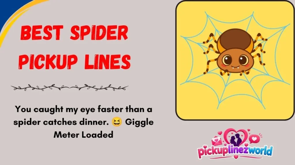 Best Spider Pickup Lines