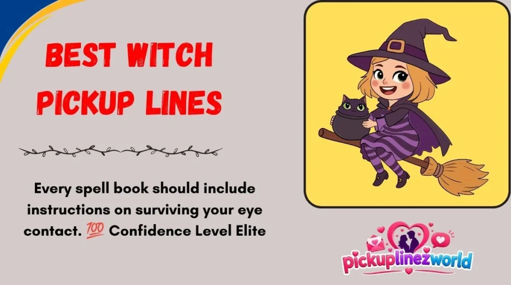Best Witch Pickup Lines