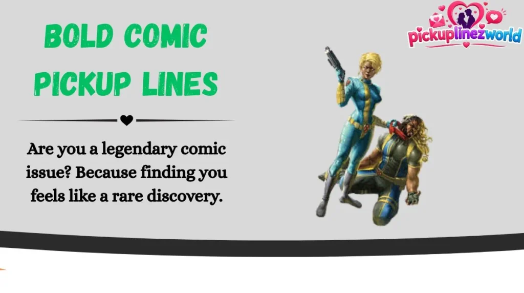 Bold Comic Pickup Lines