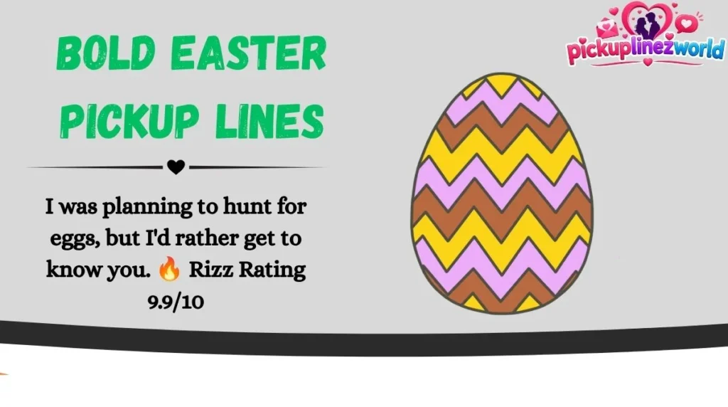 Bold Easter Pickup Lines