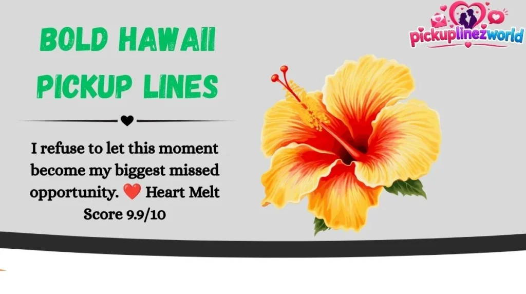 Bold Hawaii Pickup Lines