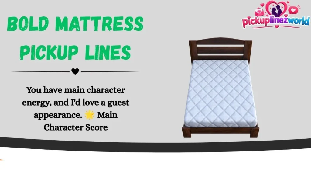 Bold Mattress Pickup Lines
