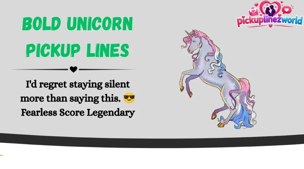 Bold Unicorn Pickup Lines