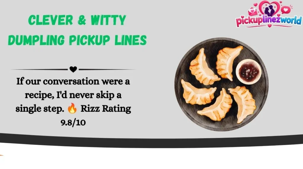 Clever & Witty Dumpling Pickup Lines