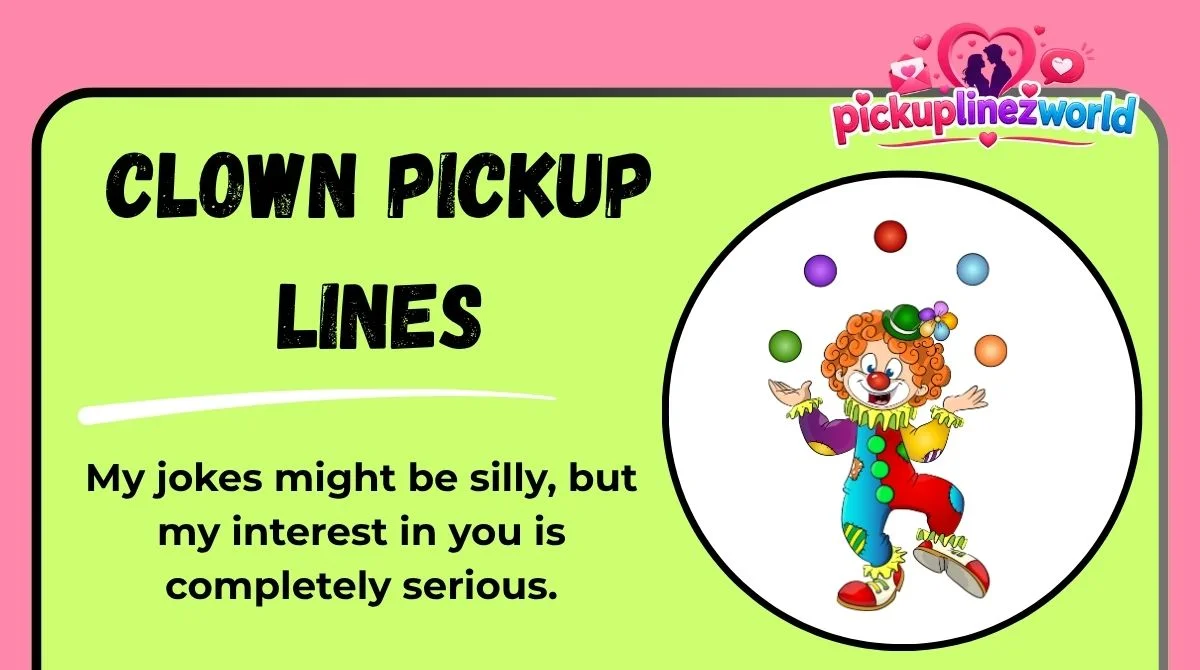 Clown Pickup Lines