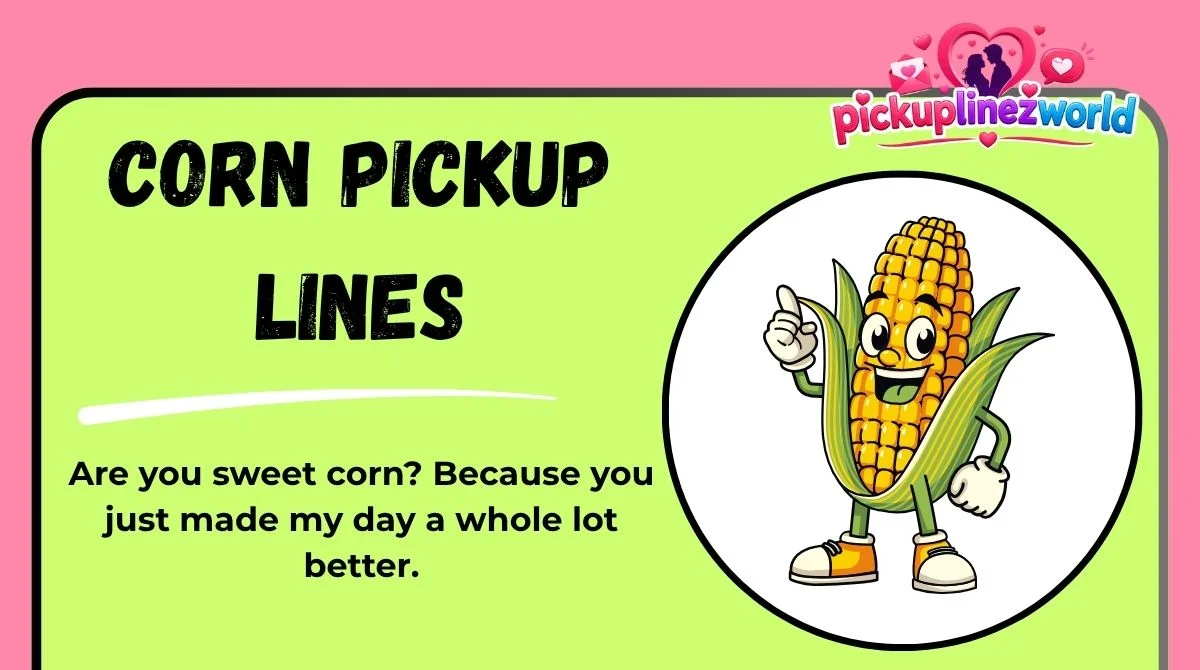 Corn Pickup Lines