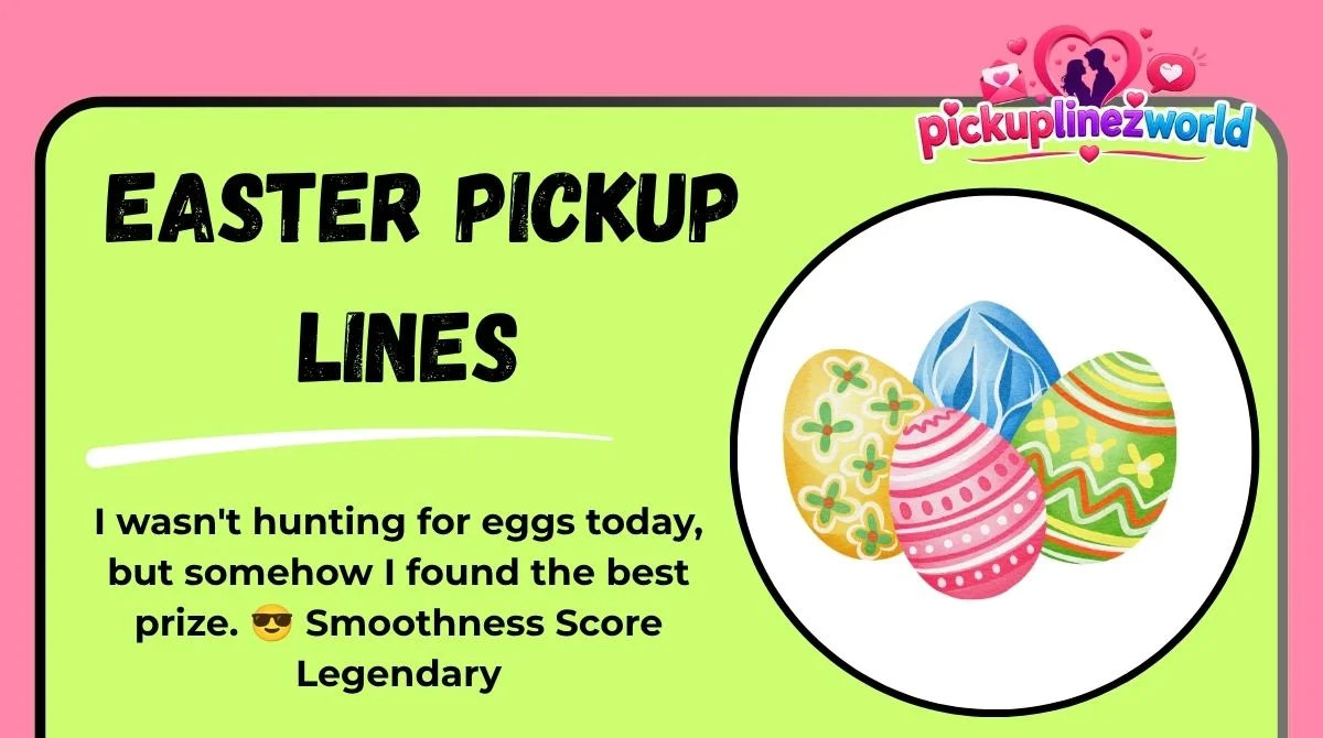 Easter Pickup Lines