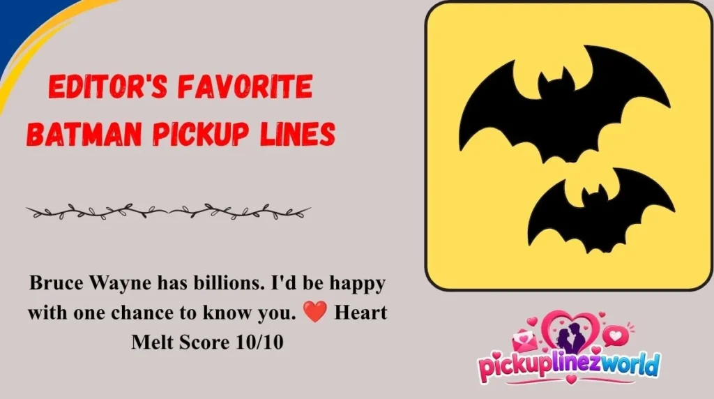 Editor's Favorite Batman Pickup Lines
