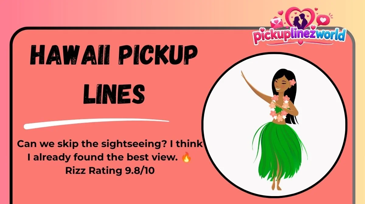 Hawaii Pickup Lines