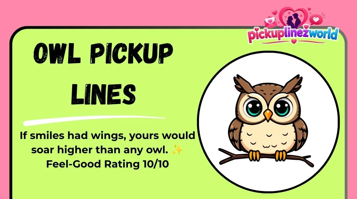 Owl Pickup Lines