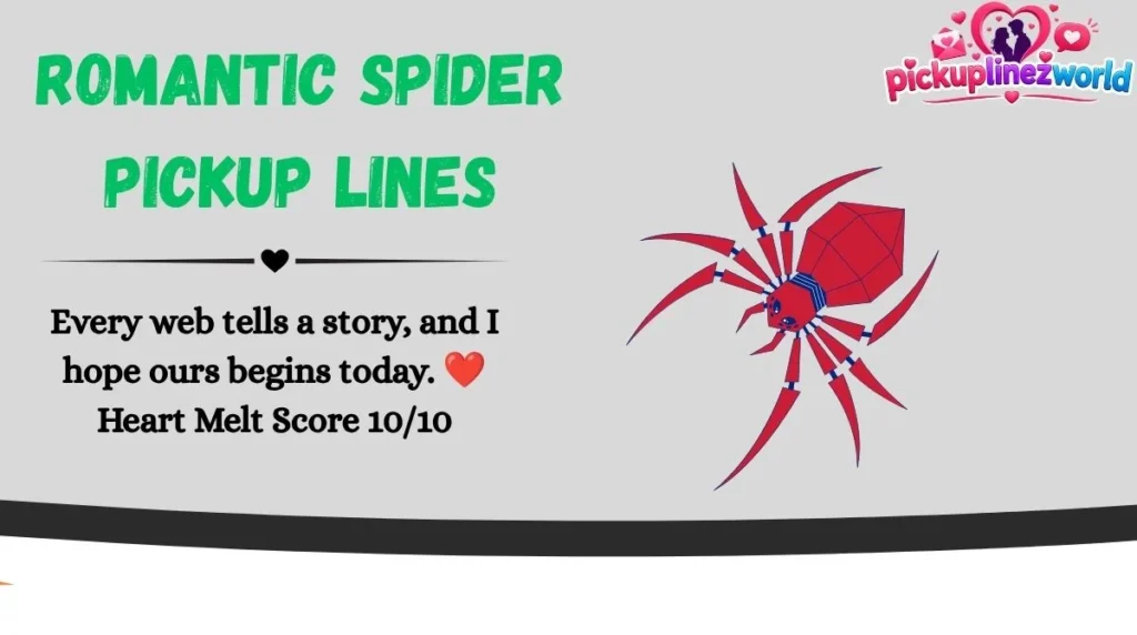 Romantic Spider Pickup Lines