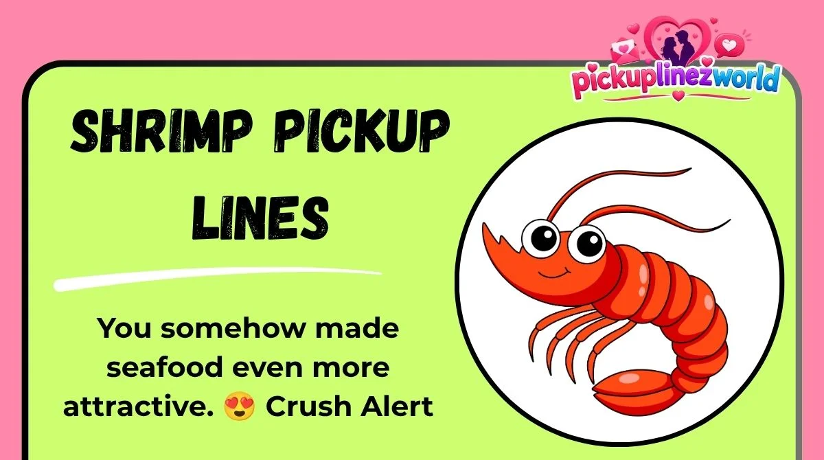 Shrimp Pickup Lines