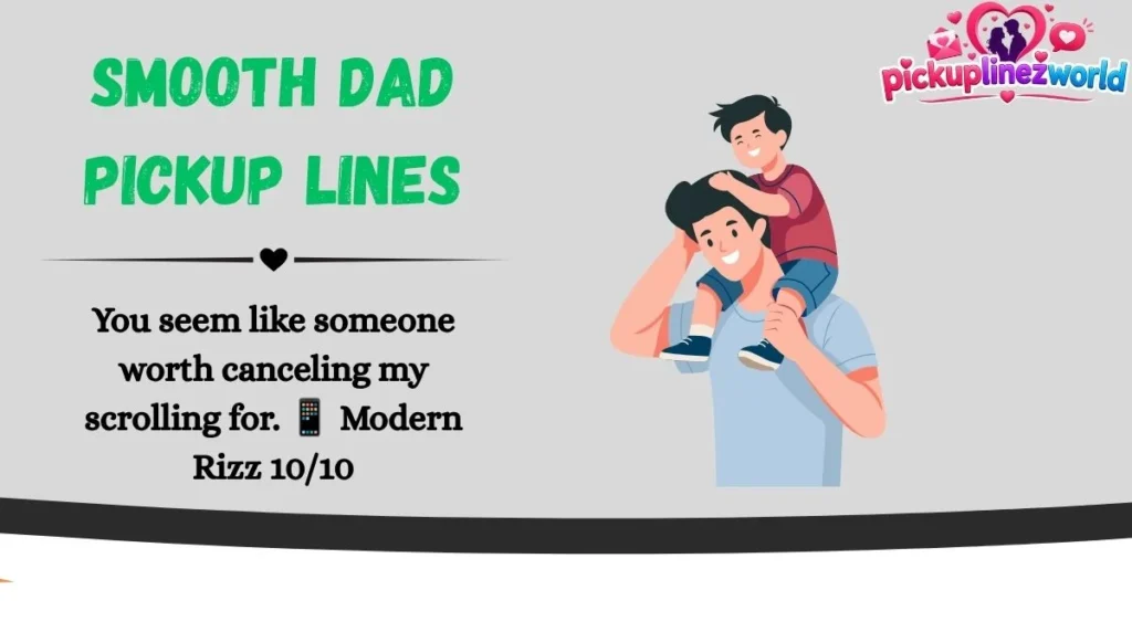 Smooth Dad Pickup Lines