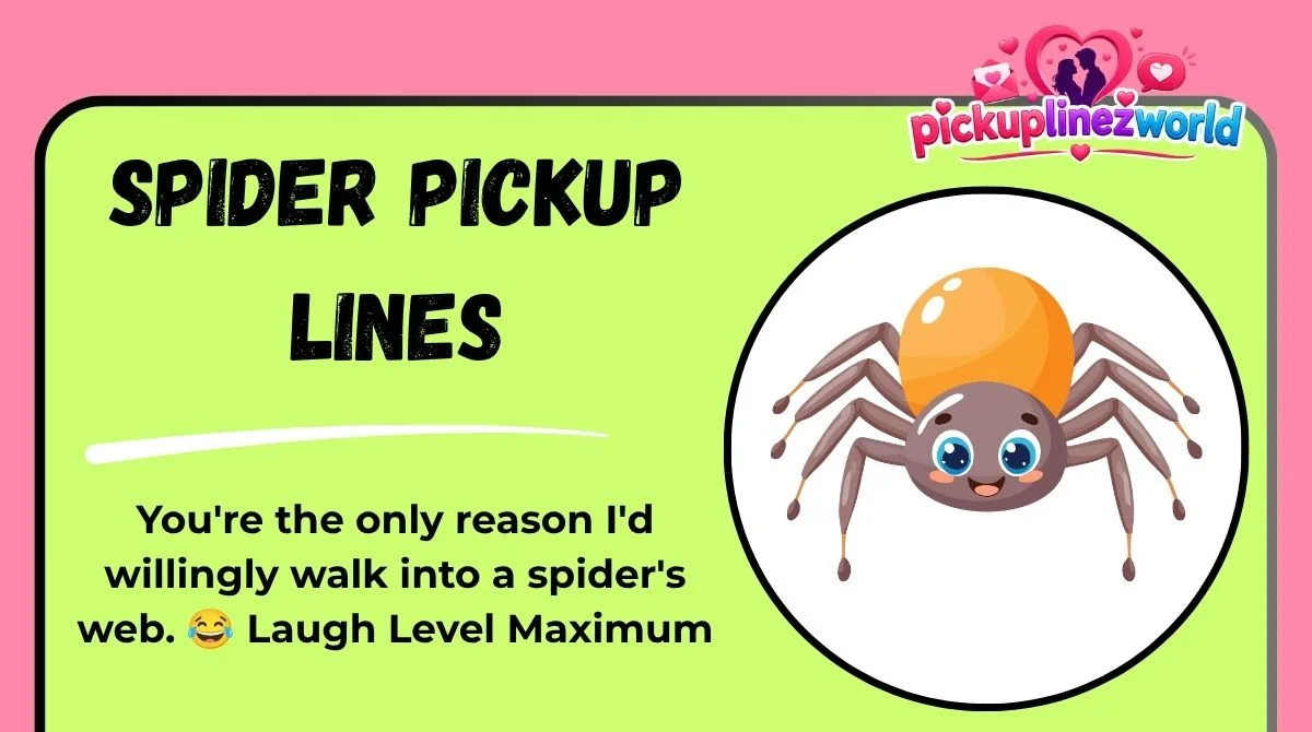 Spider Pickup Lines