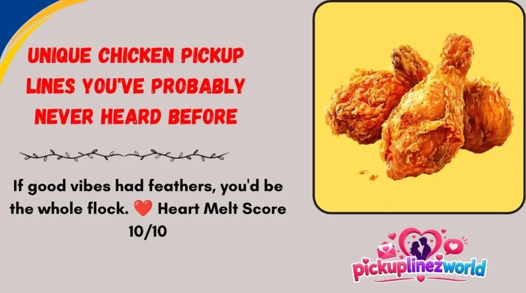 Unique Chicken Pickup Lines You've Probably Never Heard Before