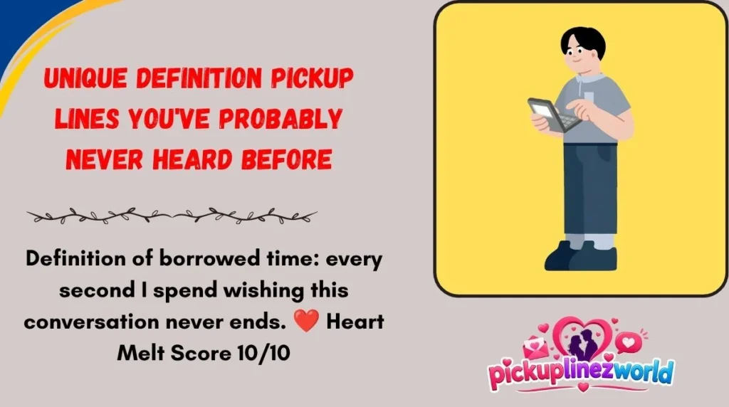 Unique Definition Pickup Lines You've Probably Never Heard Before