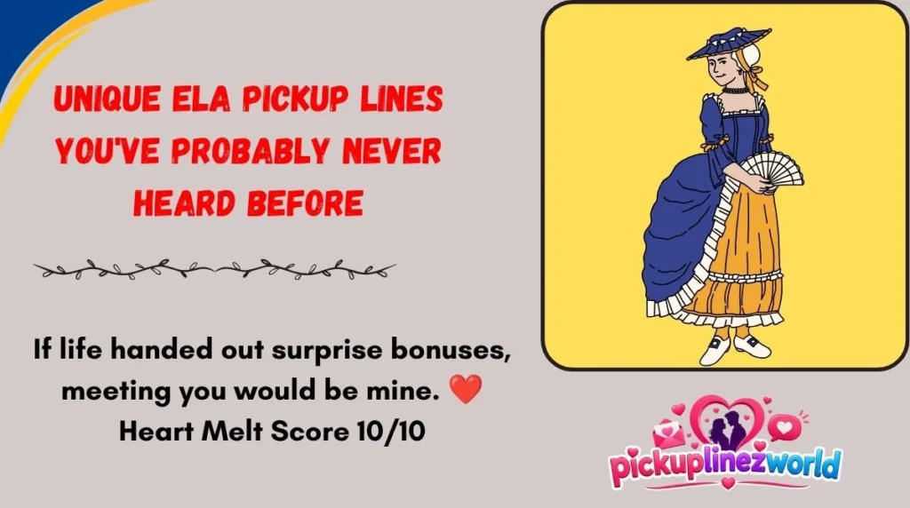 Unique Ela Pickup Lines You've Probably Never Heard Before