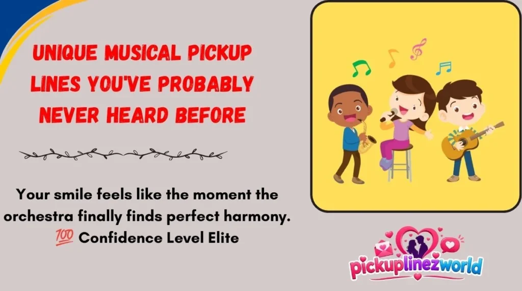 Unique Musical Pickup Lines You've Probably Never Heard Before
