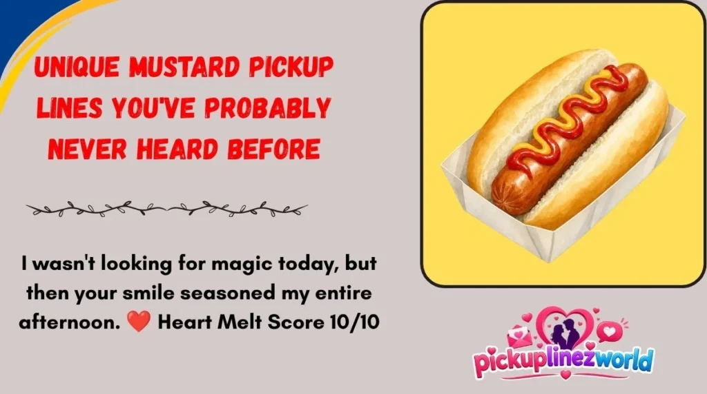 Unique Mustard Pickup Lines You've Probably Never Heard Before