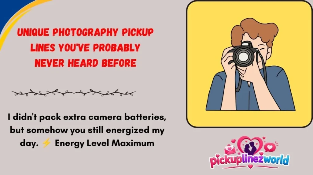 Unique Photography Pickup Lines You've Probably Never Heard Before